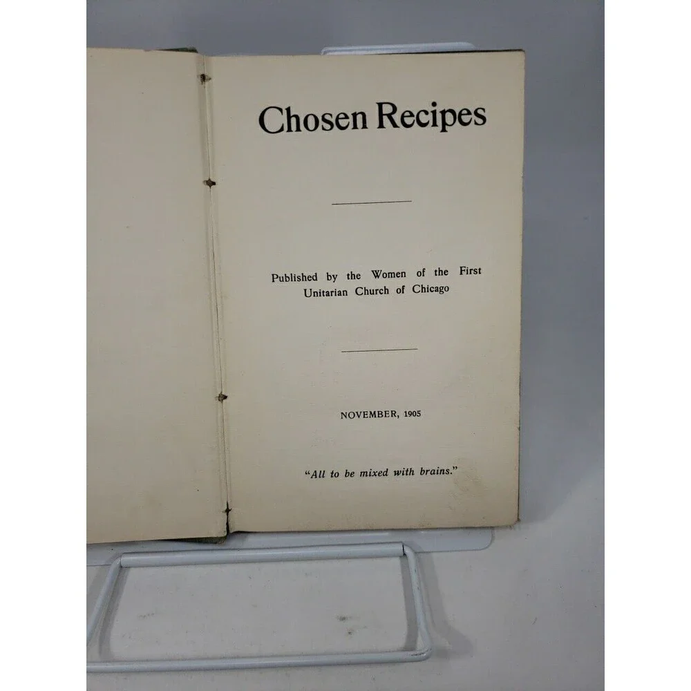 Chosen Recipes Cookbook 1905 Women of the First Unitarian Church of Chicago